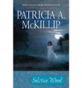 Solstice Wood - Patricia A. McKillip