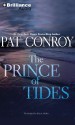 The Prince of Tides (Audiocd) - Pat Conroy, Dan John Miller