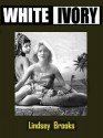 White Ivory - Lindsey Brooks