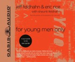 For Young Men Only: A Guys Guide to the Alien Gender - Jeff Feldhahn, Eric Rice, Kelly Ryan Dolan