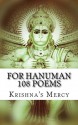 For Hanuman (108 Poems, #1) - Krishna's Mercy