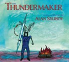 The Thundermaker - Alan Syliboy