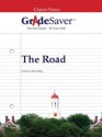 GradeSaver (TM) ClassicNotes: The Road Study Guide - D. Dona Le