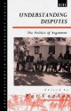 Understanding Disputes: The Politics of Argument - Gino Bedani