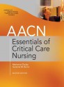 Aacn Essentials of Critical-Care Nursing, Second Edition - Marianne Chulay, Suzanne M Burns