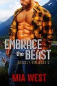 Embrace the Beast - Mia West