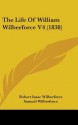 The Life of William Wilberforce V4 (1838) - Robert Isaac Wilberforce, Samuel Wilberforce