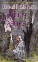 The Queen of Ashes - Deborah Turner Harris