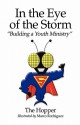 In the Eye of the Storm: "Building a Youth Ministry" - Hopper The Hopper, Hopper, Hopper The, Hopper The Hopper