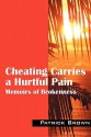 Cheating Carries a Hurtful Pain: Memoirs of Brokeness - Patrick Brown