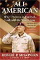 All American: Why I Believe in Football, God, and the War in Iraq - Robert McGovern