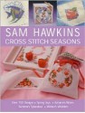 Sam Hawkins: Cross Stitch Seasons - Sam Hawkins