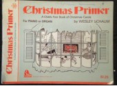 Christmas Primer a Child's First Book of Christmas Carols - Wesley Schaum