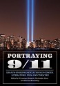 Portraying 9/11: Essays on Representations in Comics, Literature, Films, an Theatre - Veronique Bragard, Christophe Dony, Warren Rosenberg