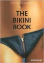 The Bikini Book - Kelly Killoren Bensimon