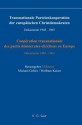 Transnationale Parteienkooperation Der Europaischen Christdemokraten: Dokumente 1945-1965 / Cooperation Transnationale Des Partis Democrates-Chretiens En Europe: Documents 1945-1965 - Michael Gehler, Wolfram Kaiser