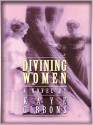 Divining Women - Kaye Gibbons