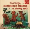 Dlaczego niedźwiedzie zapadają w zimowy sen? - Mariola Jarocka