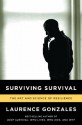 Surviving Survival: The Art and Science of Resilience - Laurence Gonzales