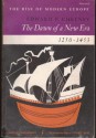 The Dawn of a New Era, 1250-1453 (The Rise of Modern Europe) - Edward P. Cheyney