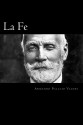 La Fe (Spanish Edition) - Armando Palacio Valdes