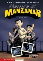 Mystery at Manzanar: A WWII Internment Camp Story - Eric Fein