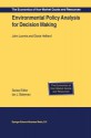 Environmental Policy Analysis for Decision Making (The Economics of Non-Market Goods and Resources) (Volume 1) - J. Loomis, Gloria Helfand