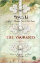 The Vagrants Publisher: Random House Trade Paperbacks - Yiyun Li