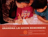 Grandma Lai Goon Remembers - Ann Morris