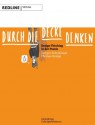 Durch die Decke denken: Design Thinking in der Praxis (German Edition) - Jürgen Erbeldinger, Thomas Ramge, Erik Spiekermann