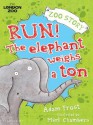 Run! the Elephant Weighs a Ton! - Adam Frost