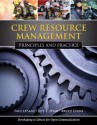 Crew Resource Management: Principles and Practice - Paul LeSage, Jeff T. Dyar, Bruce Evans