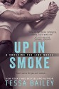 Up in Smoke - Tessa Bailey