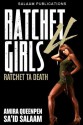 Ratchet Girls 4(Ratchet Ta Death) - Amira Queenpen, Sa'id Salaam