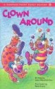 Clown Around - Dana Meachen Rau