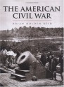 The American Civil War and the Wars of the Industrial Revolution - Brian Holden Reid