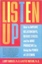 Listen Up: How to Improve Relationships, Reduce Stress, and Be More Productive by Using the Power of Listening - Larry L. Barker, Kittie Watson