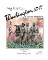 My Trip to Washington, D.C.: A Child's Perspective - Linda Winters, Micki Amos