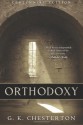 Orthodoxy: Centennial Edition - G. K. Chesterton