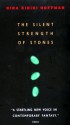 The Silent Strength of Stones - Nina Kiriki Hoffman