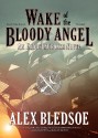 Wake of the Bloody Angel - Alex Bledsoe, Stefan Rudnicki