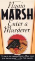 Enter a Murderer - Ngaio Marsh