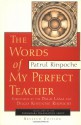 The Words of My Perfect Teacher - Patrul Rinpoche, Padmakara Translation Group, Dalai Lama XIV, Dilgo Khyentse, Jigme Lingpa