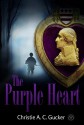 The Purple Heart - Christie A.C. Gucker