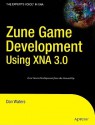 Zune Game Development Using XNA 3.0 - Dan Waters