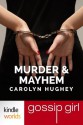 Gossip Girl: Murder & Mayhem (Kindle Worlds Serial) - Carolyn Hughey