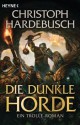 Die dunkle Horde: Ein Trolle-Roman (German Edition) - Christoph Hardebusch