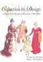 Collection by Design: A Paper Doll History of Costume 1750�1900 - Norma Lu Meehan, Jean L. Druesedow, Norma Lu Meehan, Norma Lu Mechan, Jean Druesedow