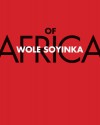 Of Africa - Wole Soyinka