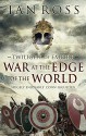 The War at the Edge of the World (Twilight of Empire) - Ian Ross